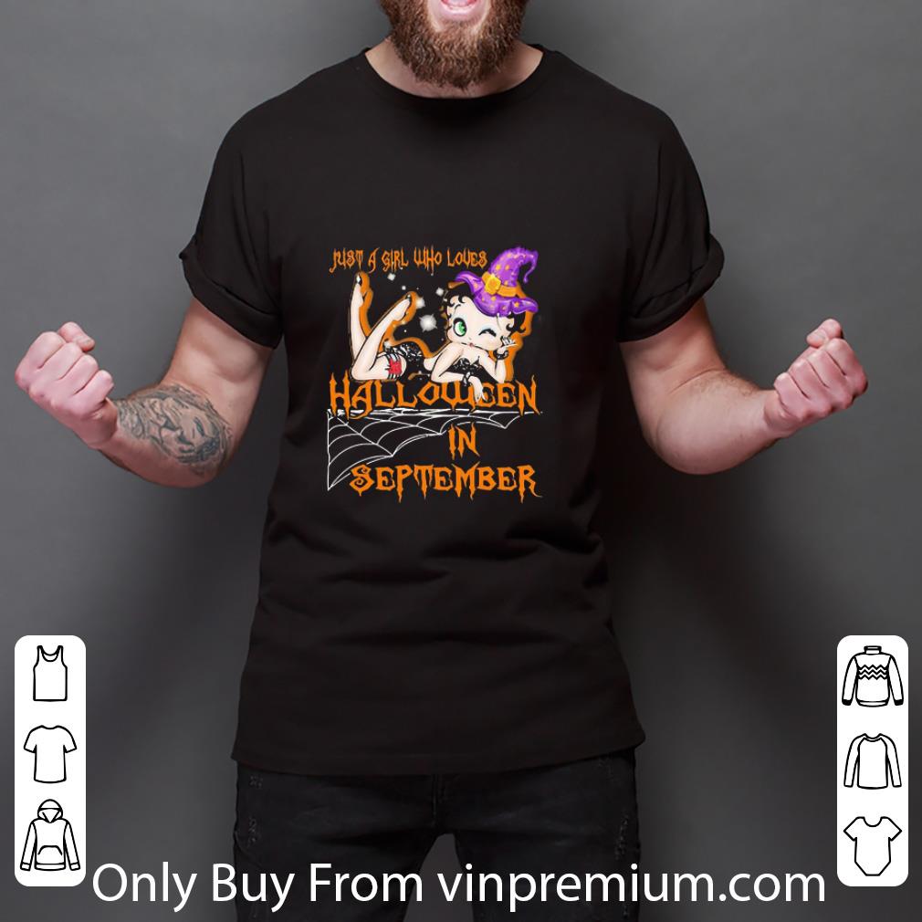 Original Betty Boop Just A Girl Who Loves Halloween In September shirt Original Betty Boop Just A Girl Who Loves Halloween In September shirt