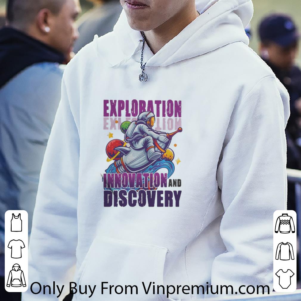 Premium Exploration Innovation And Discovery Astronaut shirt 73f4a1e8 premium exploration innovation and discovery astronaut shirt 4 - Premium Exploration Innovation And Discovery Astronaut shirt