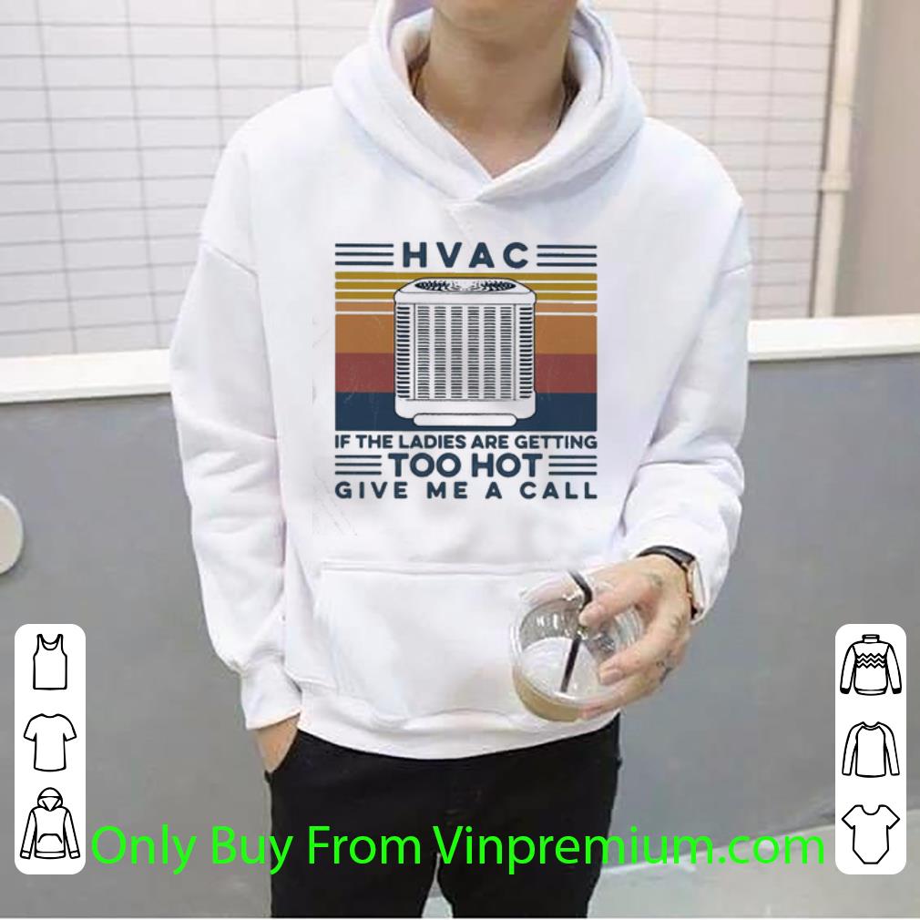 87a3df60 hot vintage hvac if the ladies are getting too hot give me a call shirt 4 - Hot Vintage Hvac If The Ladies Are Getting Too Hot Give Me A Call shirt