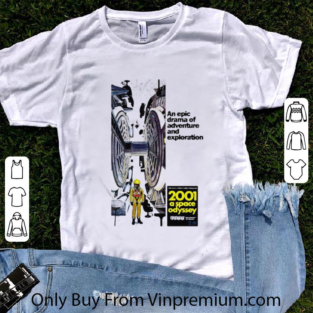 Nice An Epic Drama Of Adventure And Exploration 2002 A Space Odyssey shirt