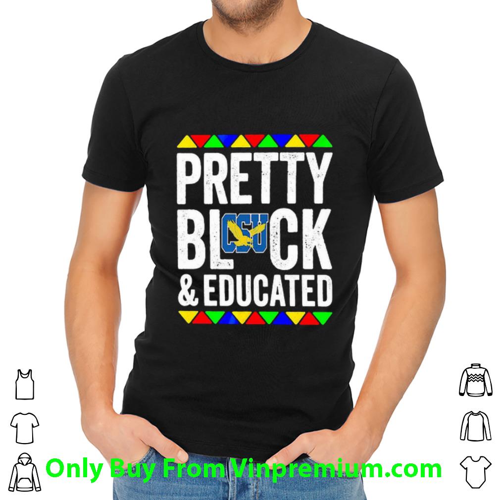 Awesome Pretty Black And Educated Coppin State University shirt