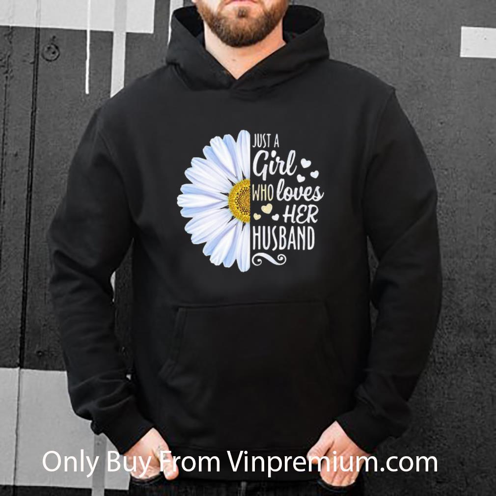 Pretty Daisy Flower Just A Girl Who Loves Her Husband shirt d8a7bea4 pretty daisy flower just a girl who loves her husband shirt 4 - Pretty Daisy Flower Just A Girl Who Loves Her Husband shirt