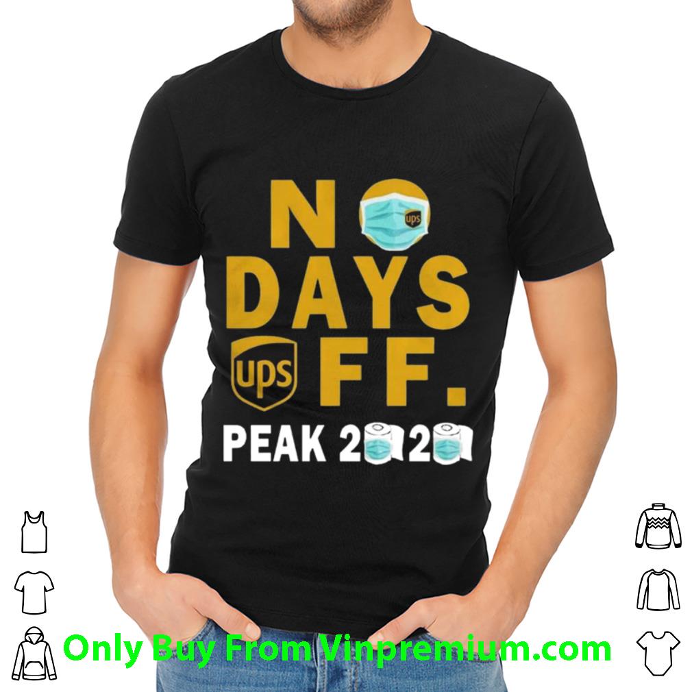 Awesome No Days Ups Off Peak 2020 Coronavirus shirt