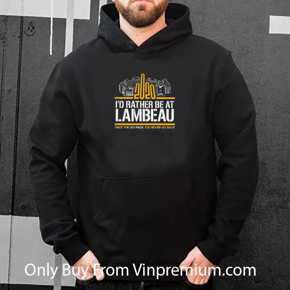 242cd8d3 official 2020 i d rather be lambeau once you go pack you never go back shirt 4 - Official 2020 I'd Rather Be Lambeau Once You Go Pack You Never Go Back shirt