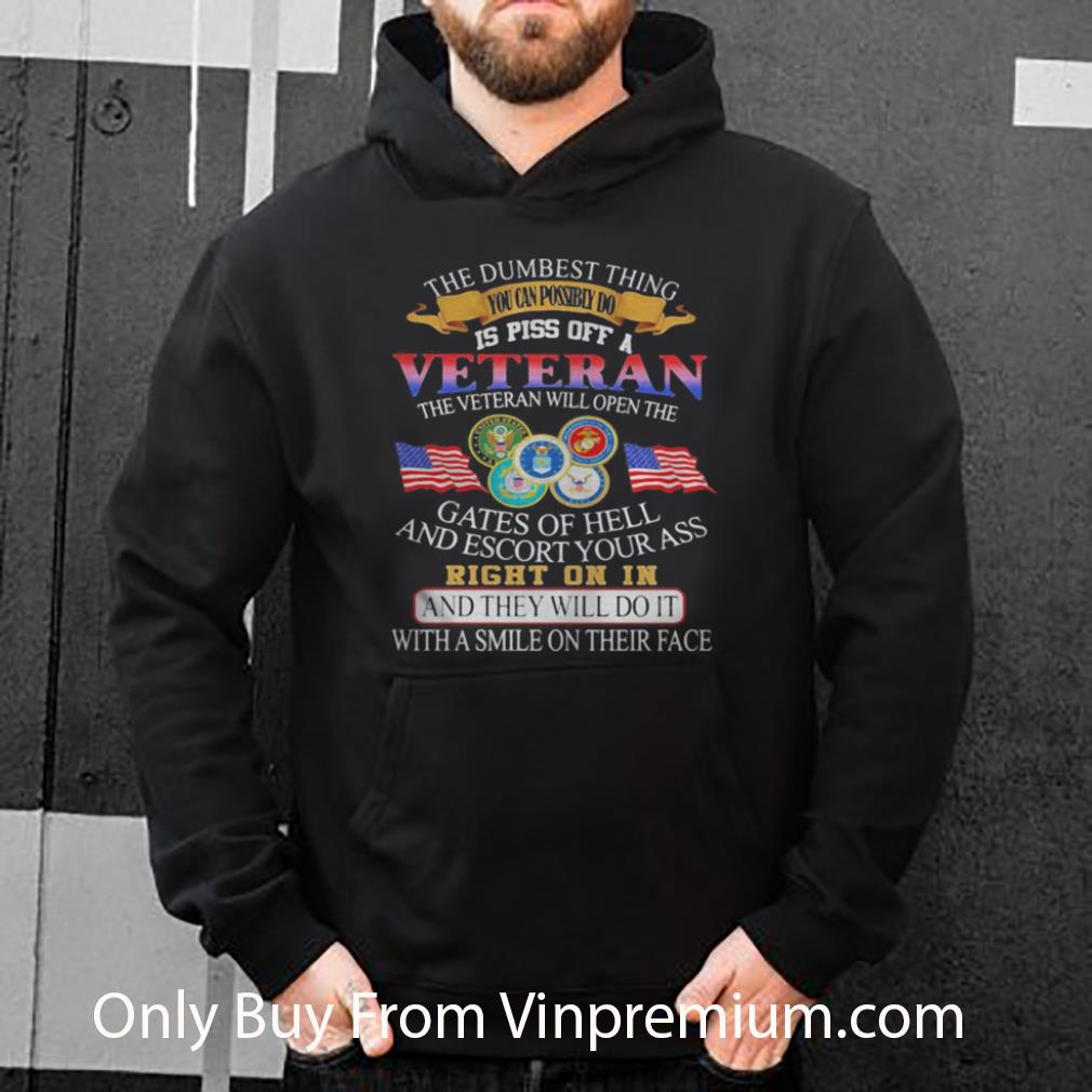 Pretty The Dumbest Thing You Can Possibly Do Is Poss Off A Veteran The Veteran Will Open The Gates Of Hell shirt 43b42eab pretty the dumbest thing you can possibly do is poss off a veteran the veteran will open the gates of hell shirt 4 - Pretty The Dumbest Thing You Can Possibly Do Is Poss Off A Veteran The Veteran Will Open The Gates Of Hell shirt