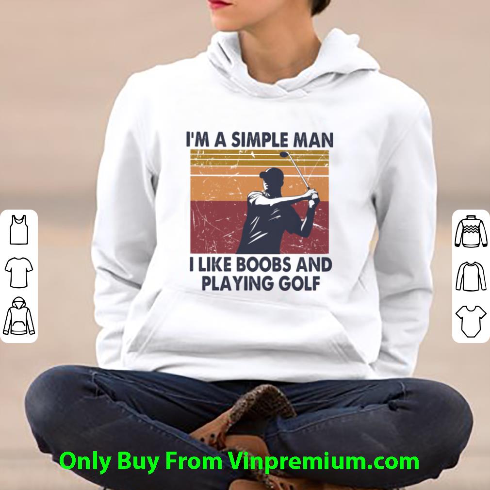 Great I’m A Simple Man I Like Boobs And Playing Golf Vintage shirt 517ab11e great i m a simple man i like boobs and playing golf vintage shirt 4 - Great I’m A Simple Man I Like Boobs And Playing Golf Vintage shirt