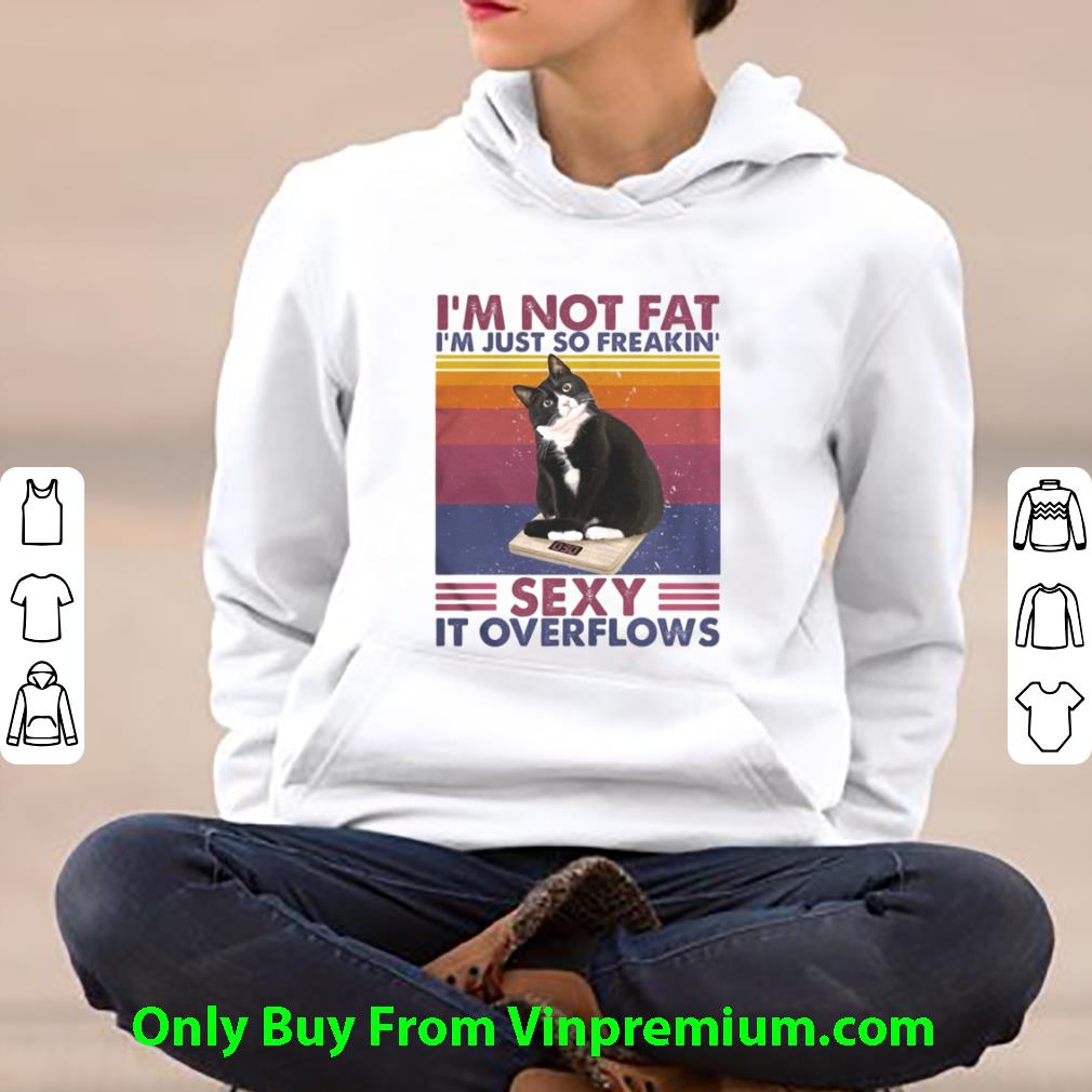 5a593ea1 awesome vintage i m not fat i m just so freakin sexy it overflows tuxedo cat shirt 4 - Awesome Vintage I’m Not Fat I’m Just So Freakin’ Sexy It Overflows Tuxedo Cat shirt