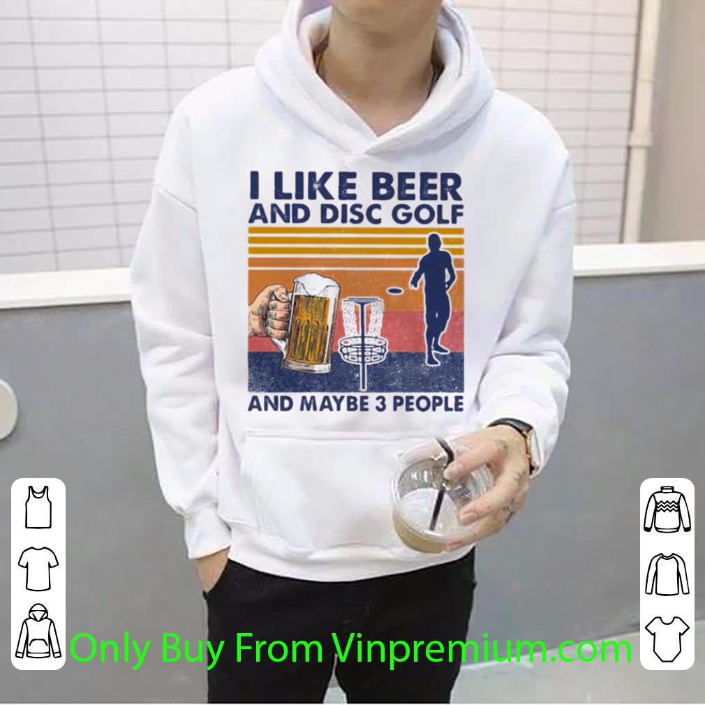 e6646392 hot vintage i like beer and disc golf and maybe 3 people shirt 4 - Hot Vintage I Like Beer And Disc Golf And Maybe 3 People shirt
