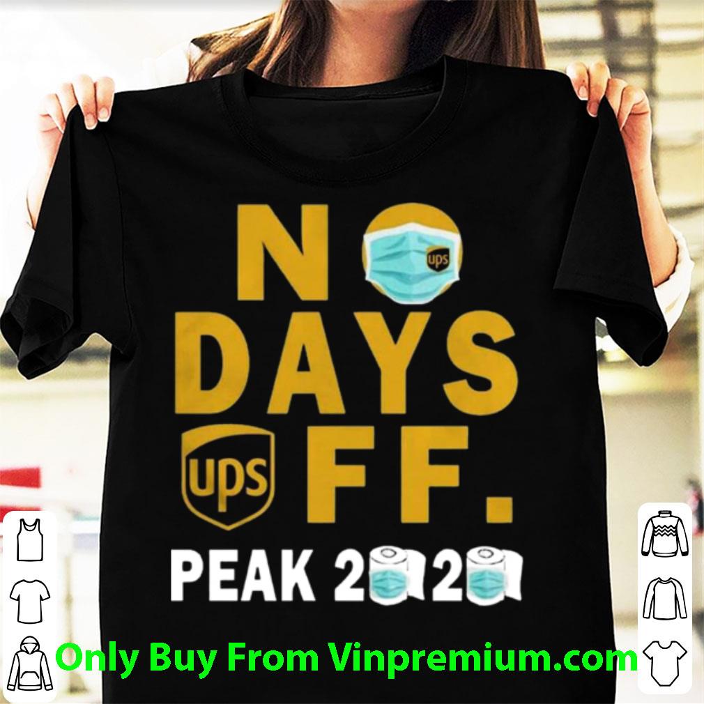 Awesome No Days Ups Off Peak 2020 Coronavirus shirt