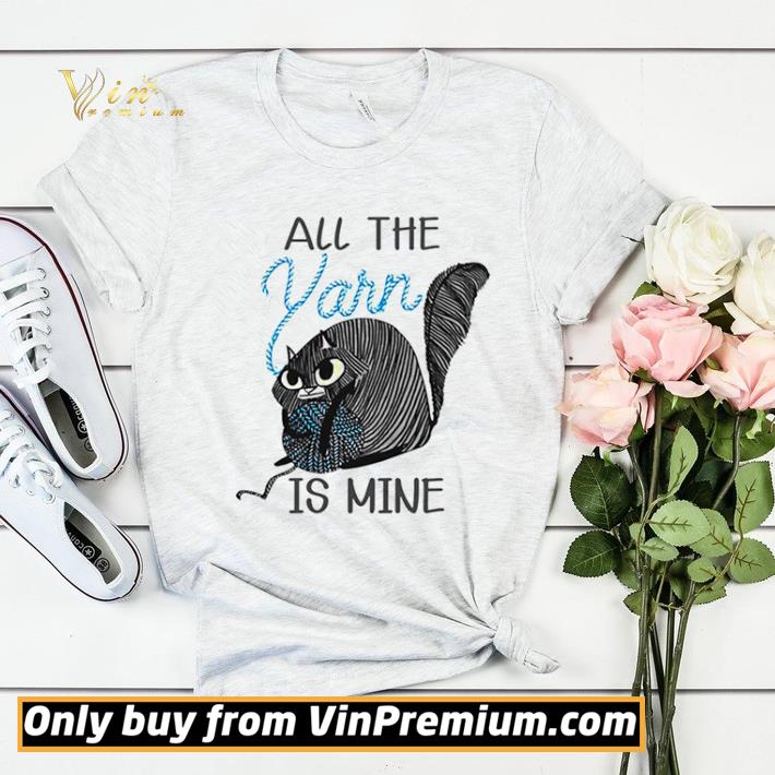 Cat All the Yarn is mine shirt sweater 0096dc37 cat all the yarn is mine shirt sweater 4 - Cat All the Yarn is mine shirt sweater