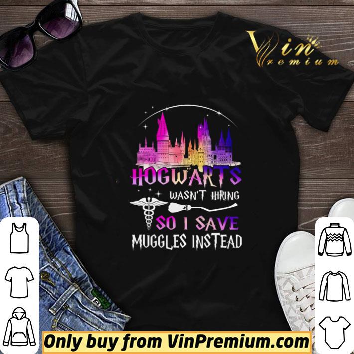 Hogwarts wasn’t hiring so I save muggles instead shirt sweater