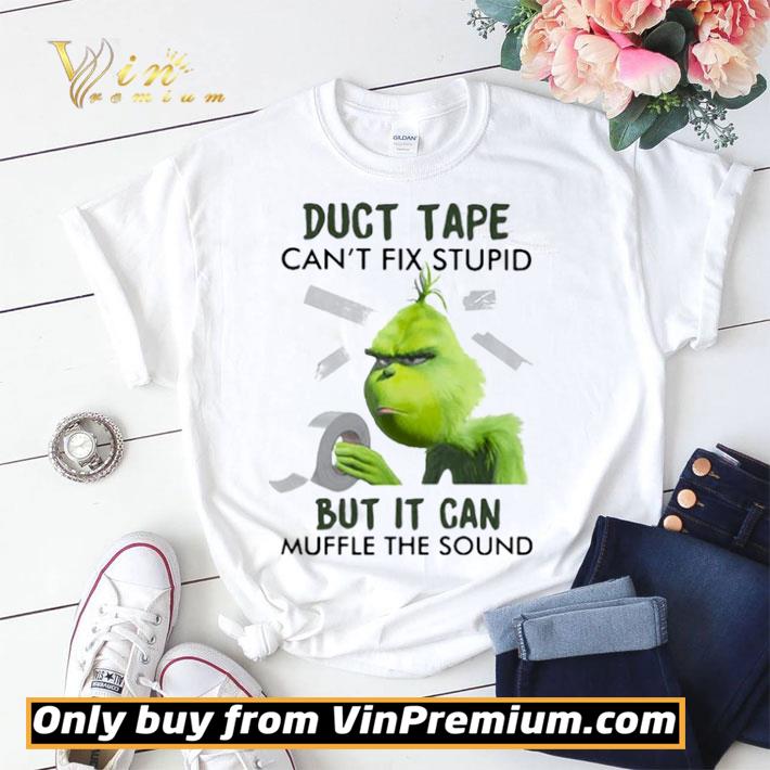 Grinch duct tape can’t fix stupid but it can muffle the sound shirt sweater