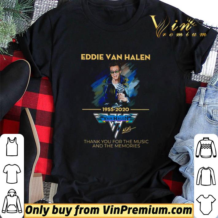 Awesome Thank you for the music and the memories Eddie Van Halen 1955-2020 signature shirt sweater