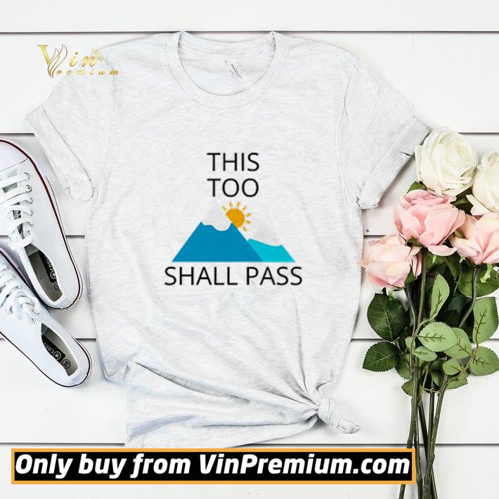 This Too Shall Pass shirt sweater 307a5a77 this too shall pass shirt sweater 4 - This Too Shall Pass shirt sweater