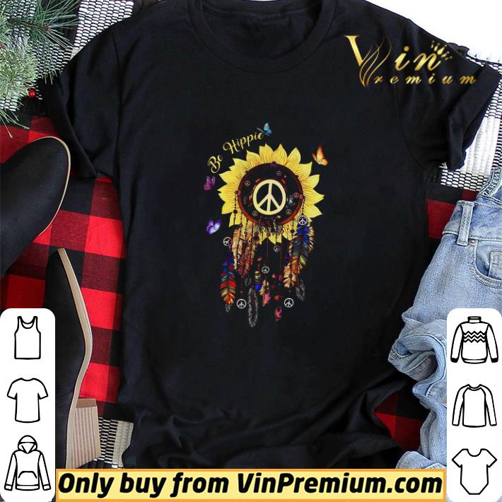 Be Hippie Sunflower Peace Dreamcatcher Native shirt sweater