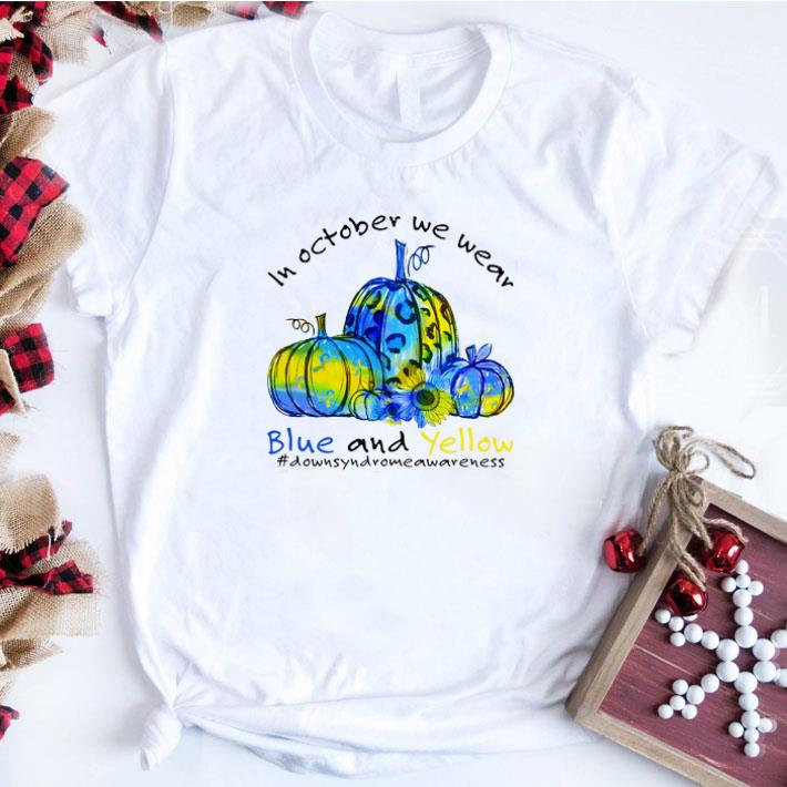 Hot Pumpkin In October We Wear Blue And Yellow Downsyndromeawareness tshirt sweatshirt