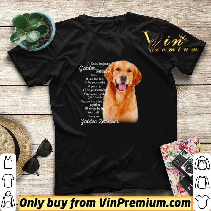 Official I know I’m just a Golden Retriever but if you feel sad shirt sweater 4e499fab official i know i m just a golden retriever but if you feel sad shirt sweater 4 - Official I know I’m just a Golden Retriever but if you feel sad shirt sweater