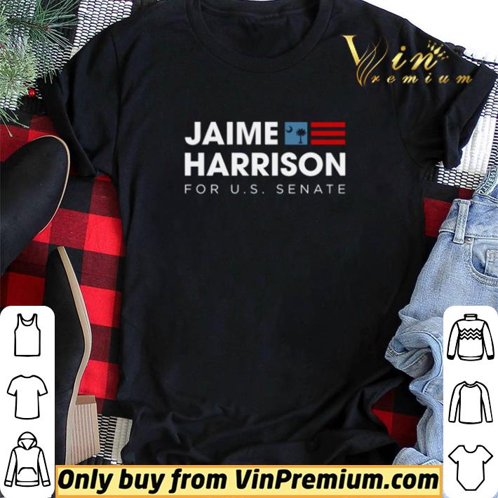 Premium Jaime Harrison for Us Senate shirt sweater