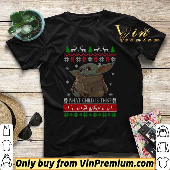 5faec579 pretty baby yoda what child is this ugly christmas tshirt 4 - Pretty Baby Yoda what child is this ugly Christmas tshirt