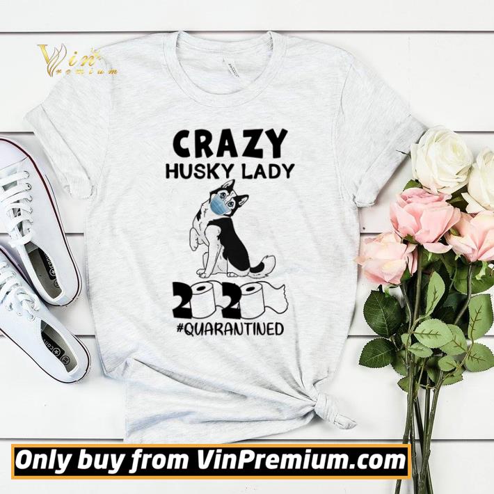 Crazy Husky lady 2020 quarantined shirt sweater 665c5040 crazy husky lady 2020 quarantined shirt sweater 4 - Crazy Husky lady 2020 quarantined shirt sweater
