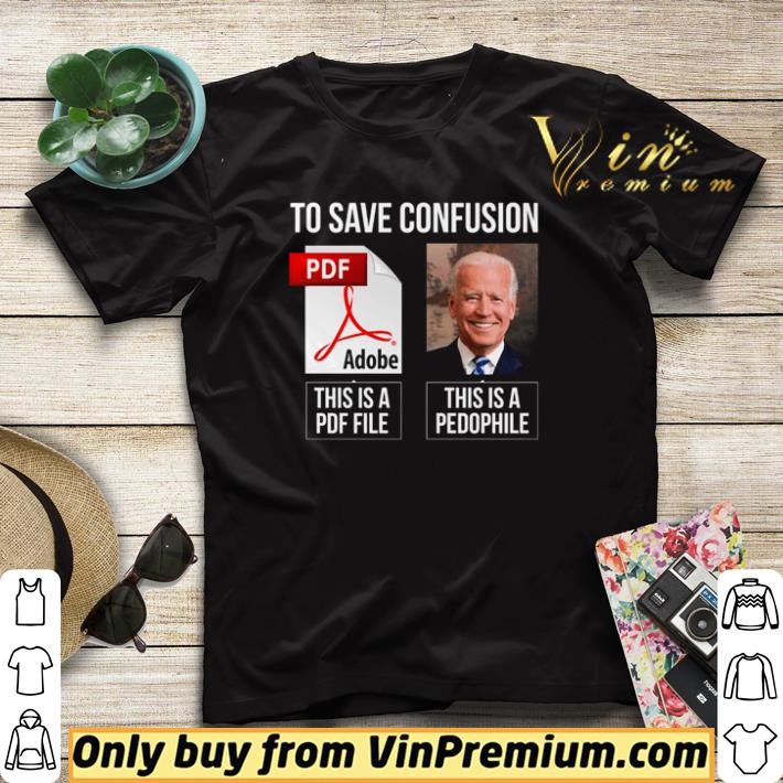 Hot To save confusion this is pdf file this apedophile Joe Biden shirt sweater 74a27019 hot to save confusion this is pdf file this apedophile joe biden shirt sweater 4 - Hot To save confusion this is pdf file this apedophile Joe Biden shirt sweater