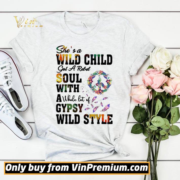 She’s A Wild Child Got A Rebel Soul With A Whole Lot Of Gypsy Wild Style shirt sweater 759f9b2a she s a wild child got a rebel soul with a whole lot of gypsy wild style shirt sweater 4 - She’s A Wild Child Got A Rebel Soul With A Whole Lot Of Gypsy Wild Style shirt sweater