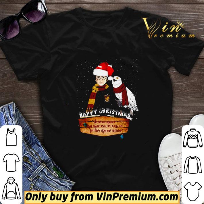 Happy Christmas it is our choices that show what we really are shirt sweater