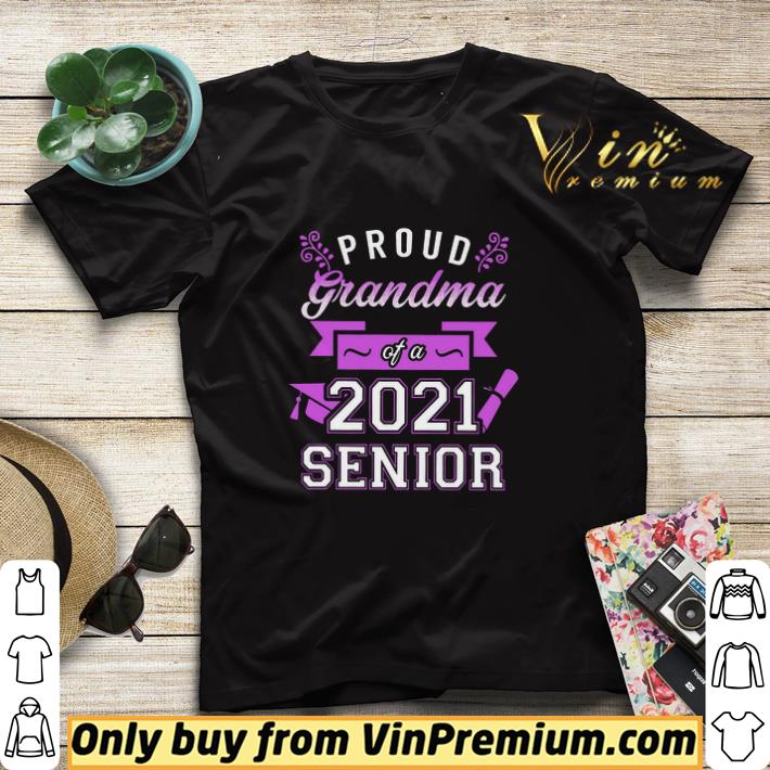 Proud Grandma Of A 2021 Senior shirt sweater a18534c4 proud grandma of a 2021 senior shirt sweater 4 - Proud Grandma Of A 2021 Senior shirt sweater