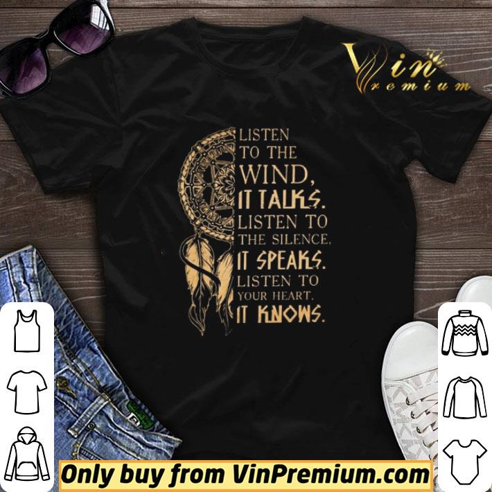 Dreamcatcher Listen To The Wind It Talks Listen To The Silence It Speaks shirt sweater