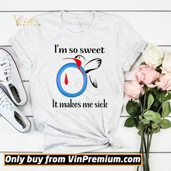Hummingbird I'm So Sweet It Makes Me Sick Diabetes Awareness shirt sweater c3850089 hummingbird i m so sweet it makes me sick diabetes awareness shirt sweater 4 - Hummingbird I'm So Sweet It Makes Me Sick Diabetes Awareness shirt sweater