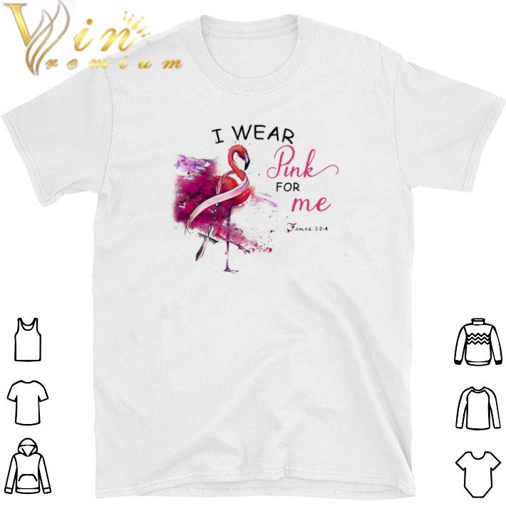 Awesome Flamingo I Wear Pink For Me tshirt