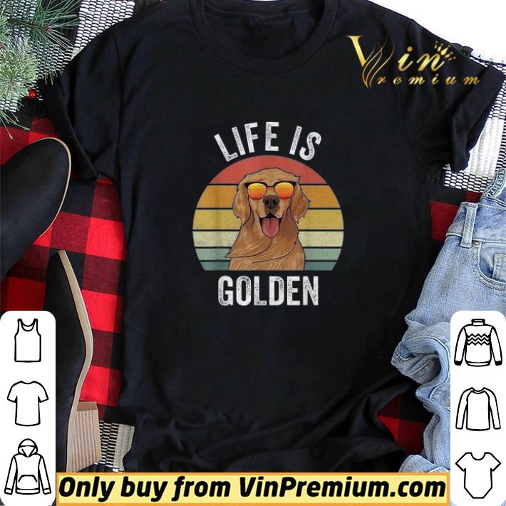 Life Is Golden Vintage shirt sweater