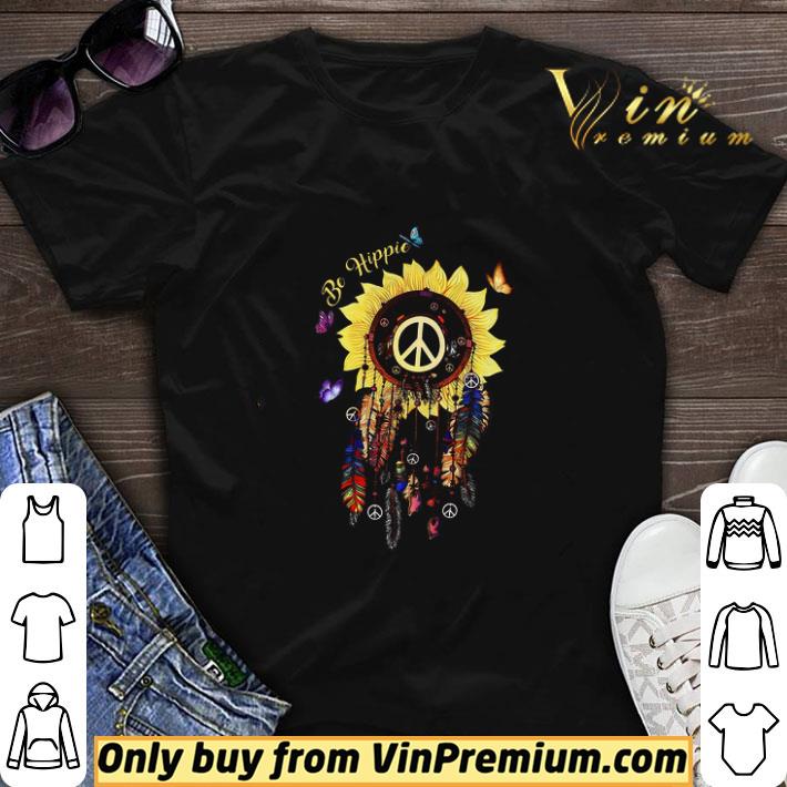 Be Hippie Sunflower Peace Dreamcatcher Native shirt sweater