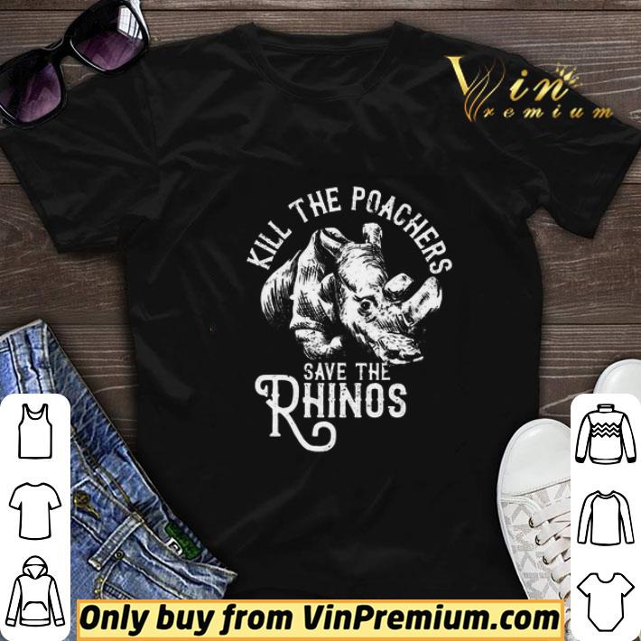 Kill The Poachers Save The Rhinos shirt sweater