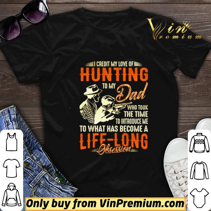 Hot I credit my love of hunting to my dad who took the time to introduce me to what há become a life long shirt sweater