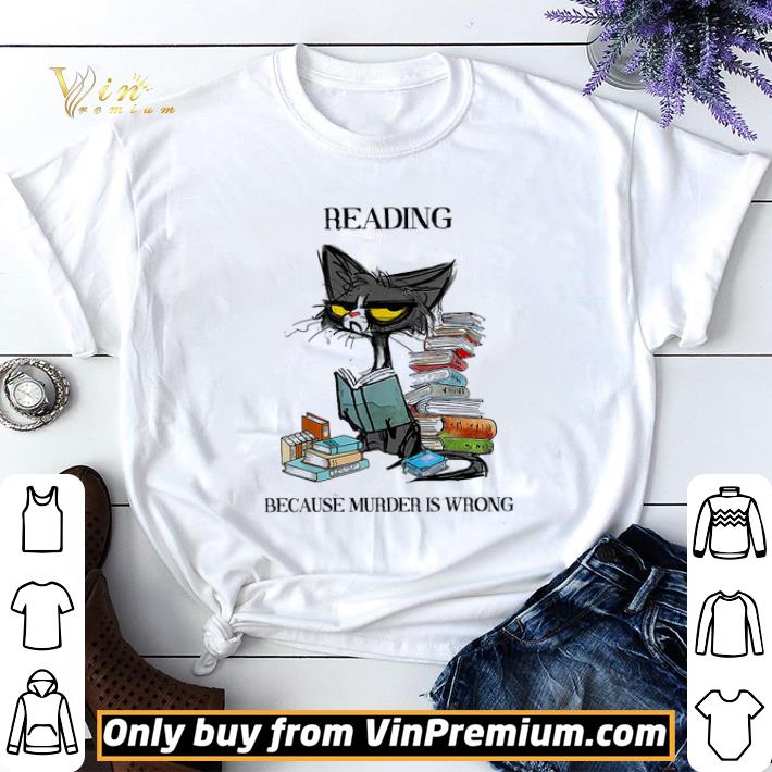 Black Cat Reading Because Murder Is Wrong shirt sweater