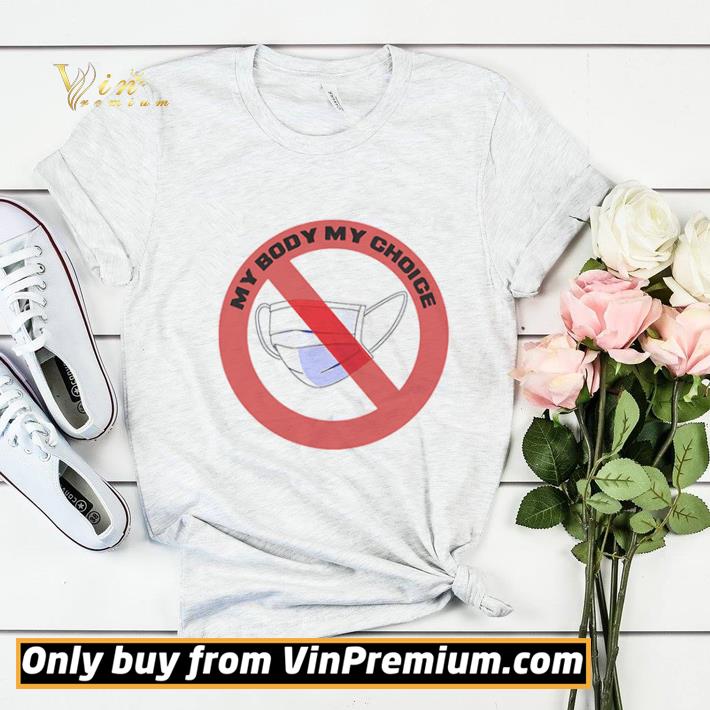 My Body My Choice No Masks Anti Masks Dont Wear Mask shirt sweater faa69321 my body my choice no masks anti masks dont wear mask shirt sweater 4 - My Body My Choice No Masks Anti Masks Dont Wear Mask shirt sweater
