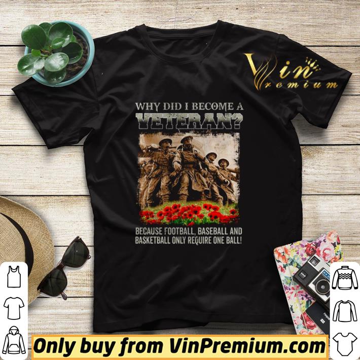 Why did I become a veteran because football baseball and basketball only require on ball shirt sweater fe1553ef why did i become a veteran because football baseball and basketball only require on ball shirt sweater 4 - Why did I become a veteran because football baseball and basketball only require on ball shirt sweater