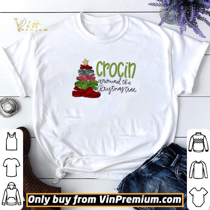 Crocin Around The Christmas Tree shirt sweater