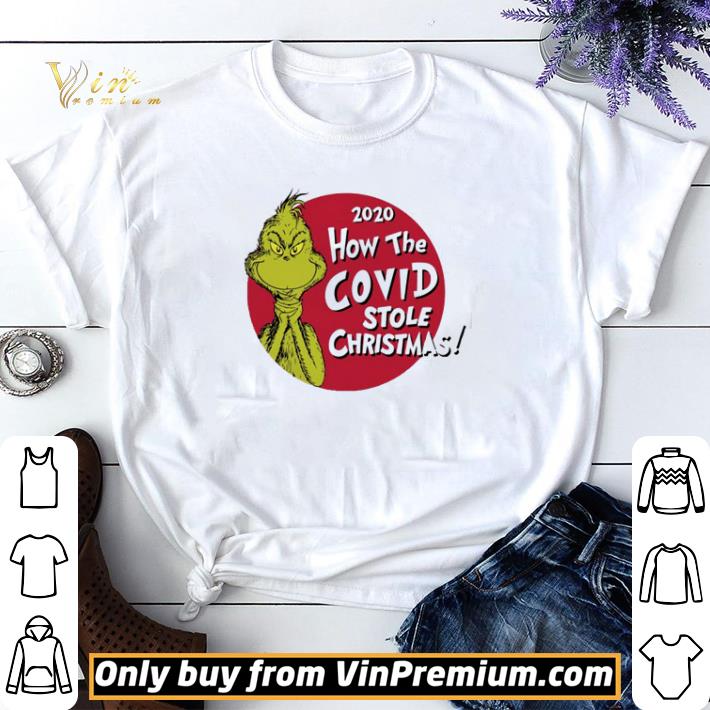 Grinch 2020 how the Covid stole Christmas shirt sweater