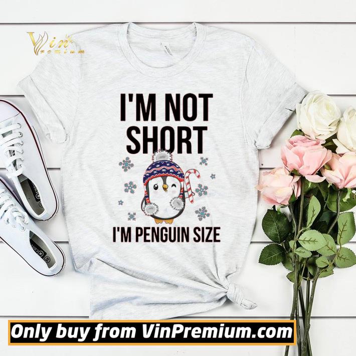 16c6b766 i m not short i m penguin size shirt sweater 4 - I’m not short I’m penguin size shirt sweater