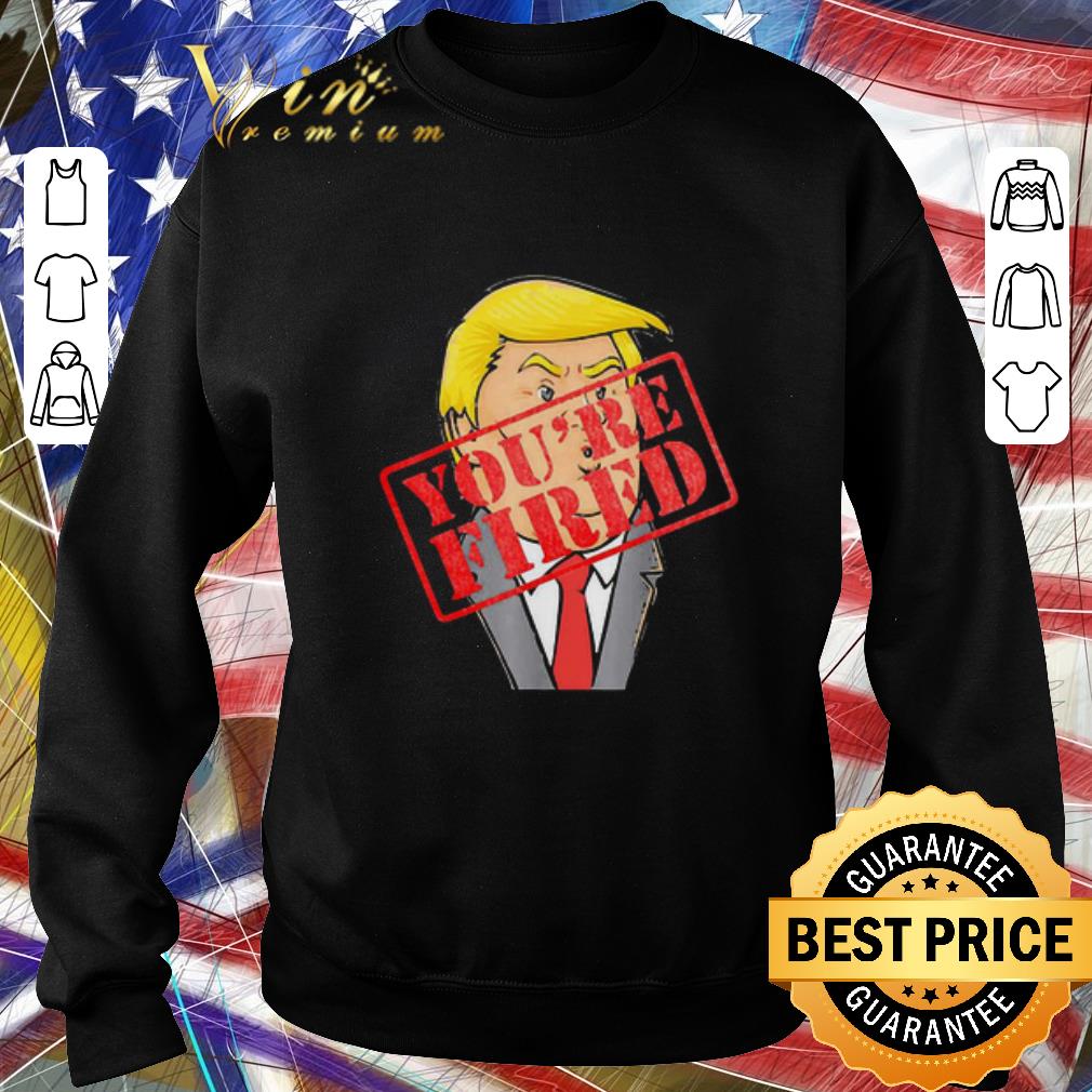Official Trump You`re Fired Not Longer President shirt 3f334966 official trump you re fired not longer president shirt 4 - Official Trump You`re Fired Not Longer President shirt