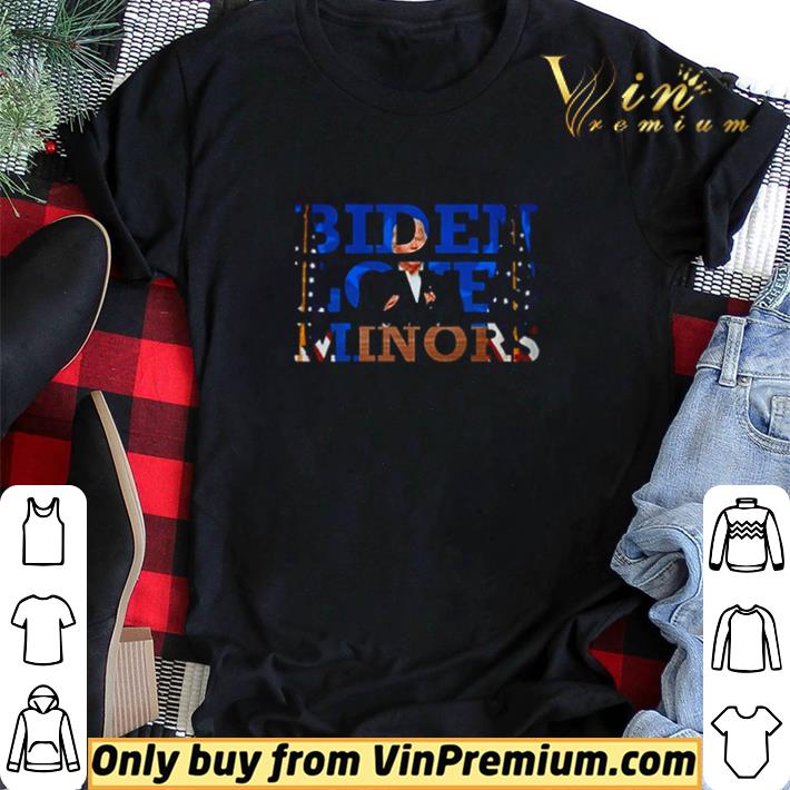 Joe Biden loves minors American shirt sweater