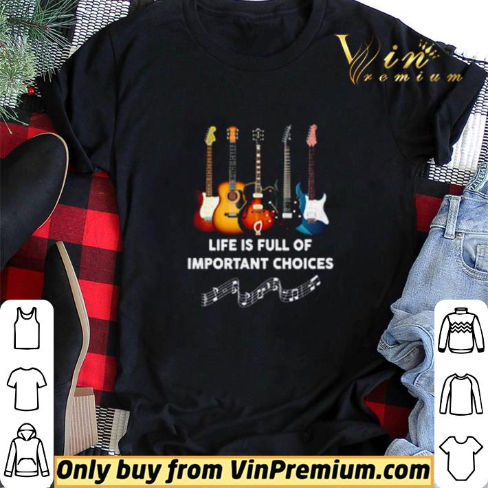 Guitars life is full of important choices shirt sweater