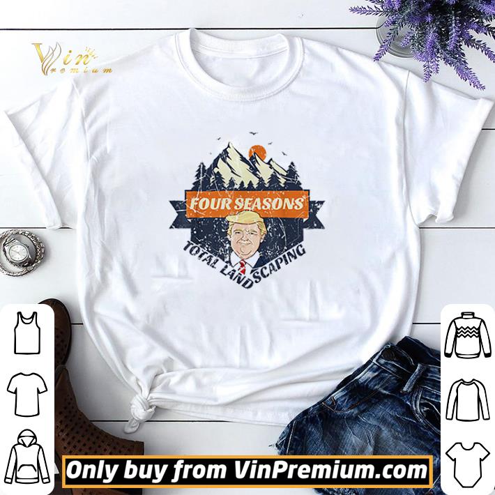 Donald Trump four seasons total landscaping shirt sweater