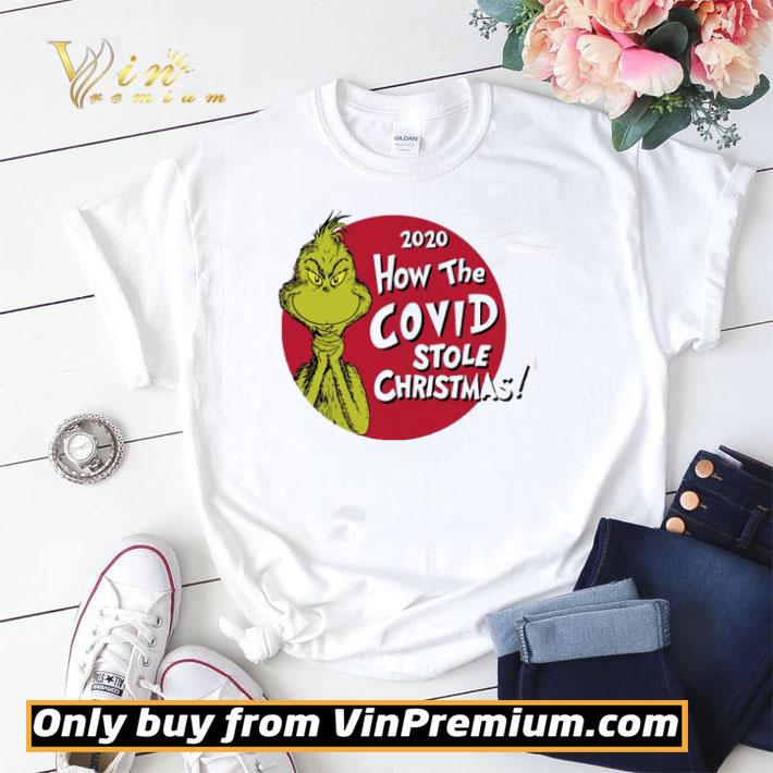 Grinch 2020 how the Covid stole Christmas shirt sweater