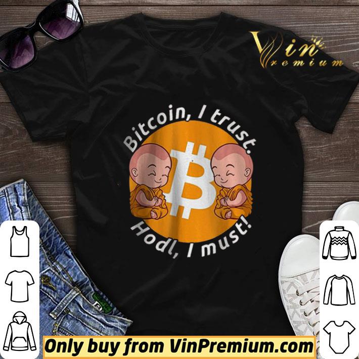 Bitcoin I Trust Hold I Must Holding And Staking BTC shirt sweater