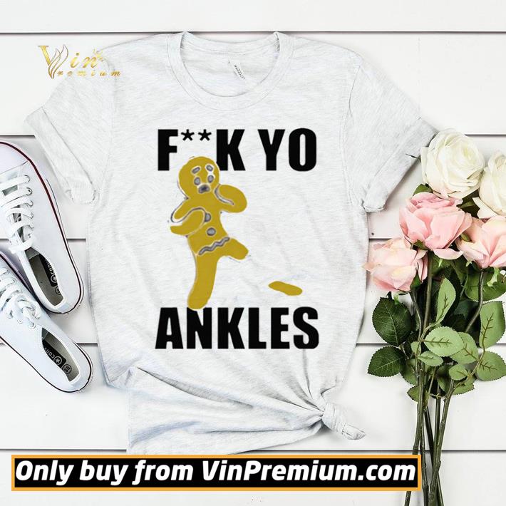 accb9bb0 fuck yo ankles 2020 shirt sweater 4 - Fuck Yo Ankles 2020 shirt sweater