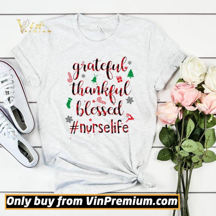 Merry Christmas Grateful Thankful Blessed Nurse Life shirt sweater bc46192d merry christmas grateful thankful blessed nurse life shirt sweater 4 - Merry Christmas Grateful Thankful Blessed Nurse Life shirt sweater