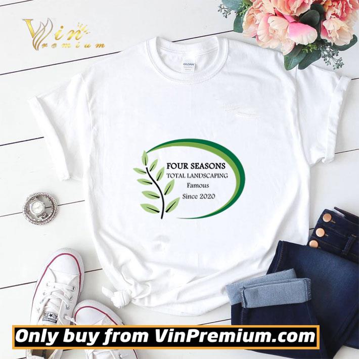 four seasons total landscaping fmous since 2020 shirt sweater